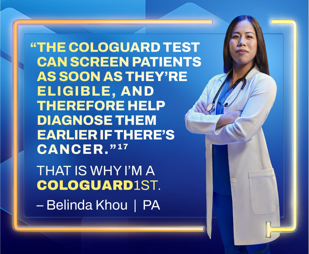 Belinda Khou, PA, and her quote about early detection of colorectal cancer with the Cologuard® test.
